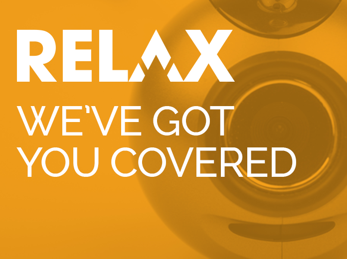 Relax, we've got you covered.